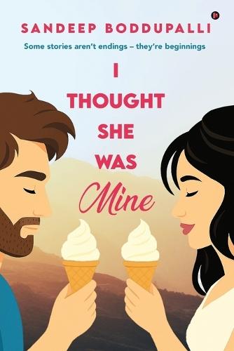 I Thought She Was Mine: Some stories aren't endings - they're beginnings