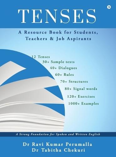 Tenses: A Resource Book for Students, Teachers and Job Aspirants