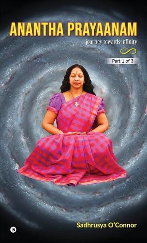 Anantha Prayaanam Part 1 of 3: Journey Towards Infinity