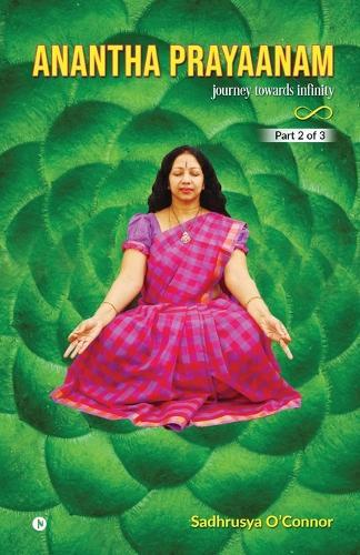 Anantha Prayaanam Part 2 of 3: Journey Towards Infinity
