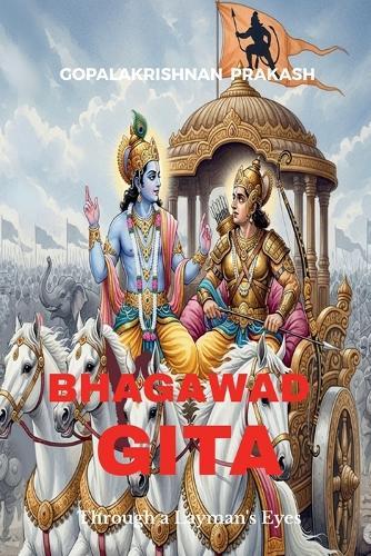 Bhagawad Gita: Through a Layman's Eyes