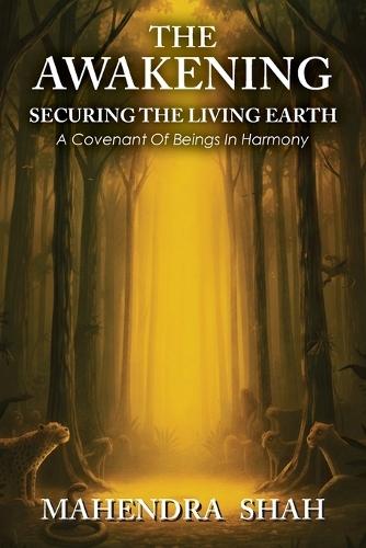 The Awakening: Securing The Living Earth