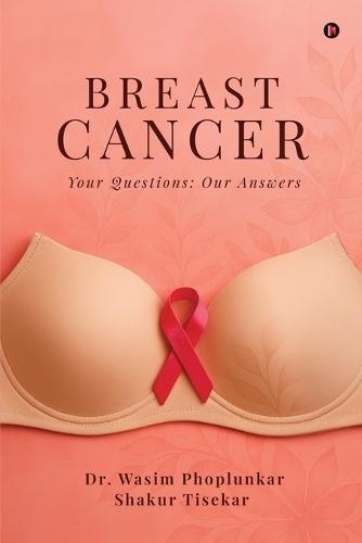 Breast Cancer: Your Questions: Our Answers