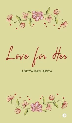 Love for Her: Can't Stop Loving You.