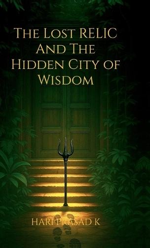 The Lost Relic and The Hidden City of Wisdom