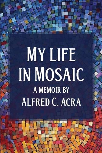 My Life In Mosaic
