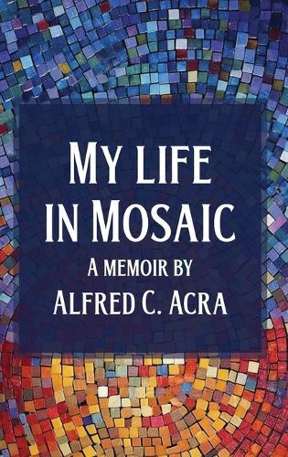 My Life In Mosaic