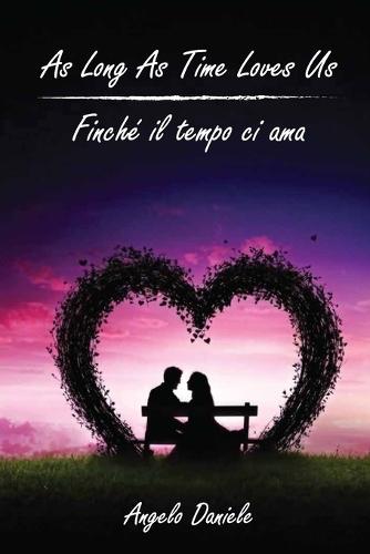 As Long As Time Loves Us - Finché il tempo ci ama