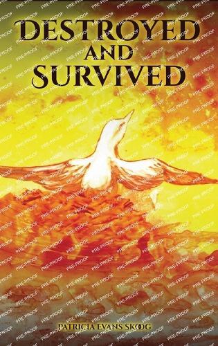 Destroyed and Survived