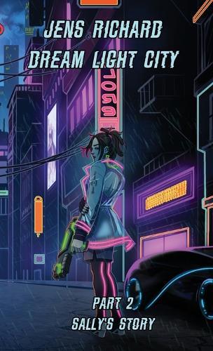 Dream Light City: Part 2 Sally's Story