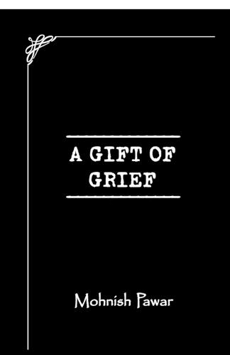 A Gift of Grief