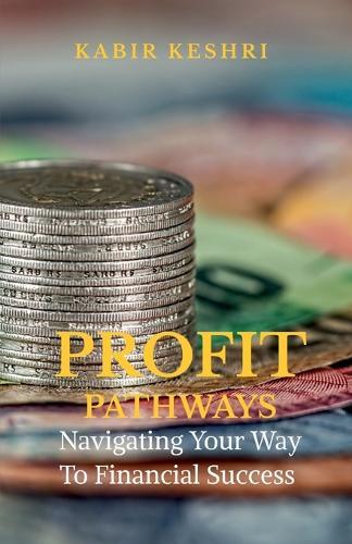 Profit Pathways: Navigating Your Way To Financial Success