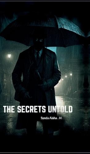 The Secrets Untold: Fiction with a of horror, suspense and mystery