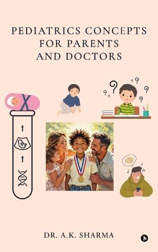 Pediatrics Concepts for Parents and Doctors