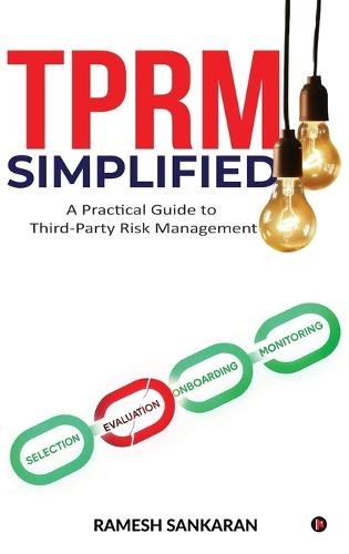 TPRM Simplified: A Practical Guide to Third-Party Risk Management