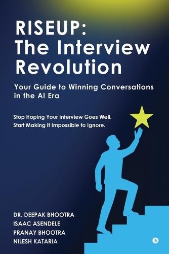 Riseup: The Interview Revolution: Your Guide to Winning Conversations in the AI Era