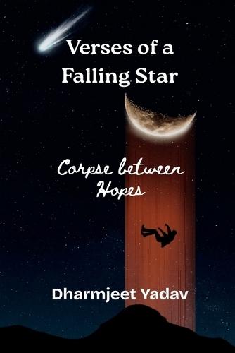 Verses of a Falling Star: Corpse between Hopes