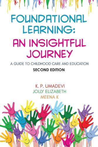 Foundational Learning: An Insightful Journey (Second Edition): A Guide to Childhood Care and Education