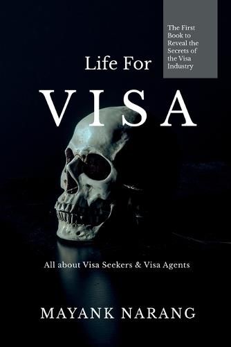 Life for Visa: All About Visa Seekers & Visa Agents