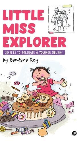 Little Miss Explorer: Secrets to Tolerate a Younger Sibling!