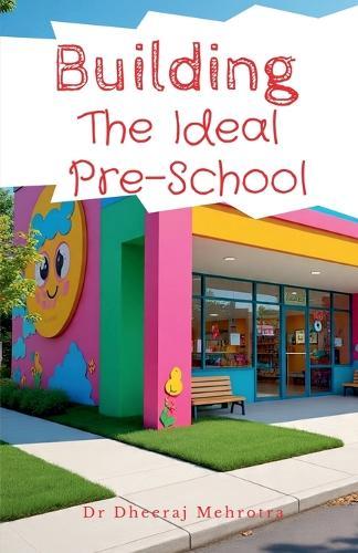 Building The Ideal Pre-School