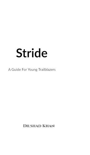 Stride: A Guide For Young Trailblazers