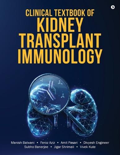 Clinical Textbook of Kidney Transplant Immunology