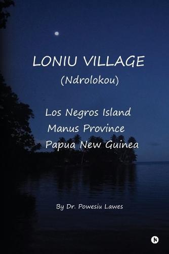 Loniu Village: (Ndrolokou)