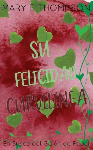 Su Felicidad Curvilínea: Edición especial discreta