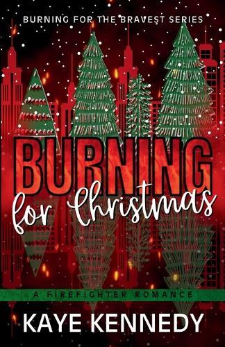 Burning for Christmas: An Interracial Firefighter Holiday Romance