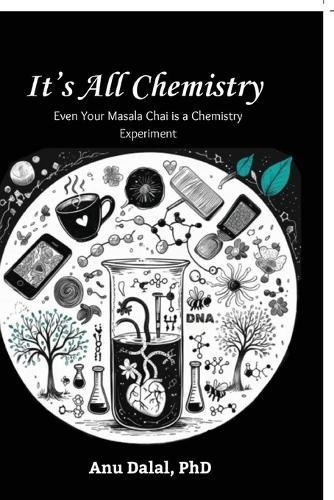 It's all Chemistry!: Even Your Masala Chai is a Chemistry Experiment