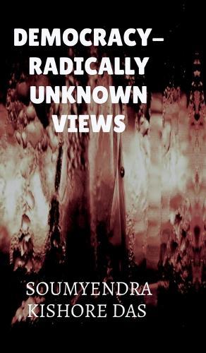 Democracy - Radically Unknown Views