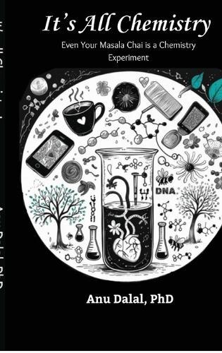 It's all Chemistry!: Even Your Masala Chai is a Chemistry Experiment