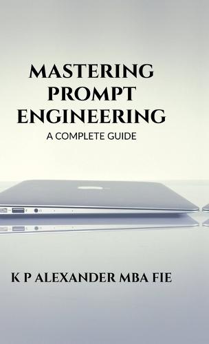 Mastering Prompt Engineering: A Complete Guide