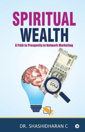Spiritual Wealth: A Path to Prosperity in Network Marketing