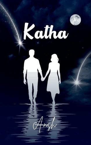 Katha: A Part of Moon