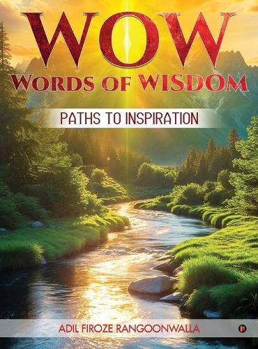 Wow Words of Wisdom: Paths To Inspiration