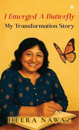 I Emerged A Butterfly: My Transformation Story