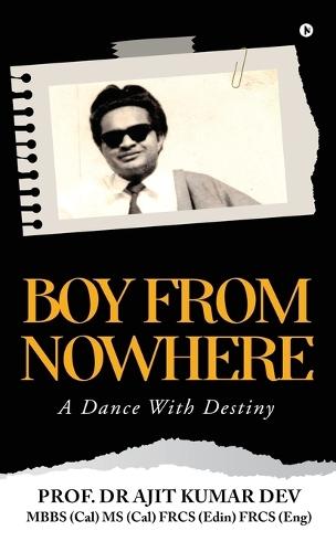Boy from Nowhere: A dance with destiny
