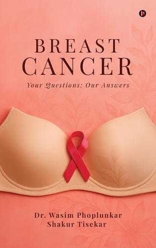 Breast Cancer: Your Questions: Our Answers