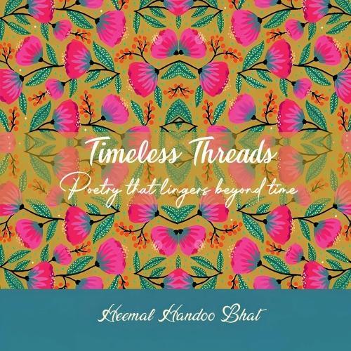 Timeless Threads: Poetry that lingers beyond time