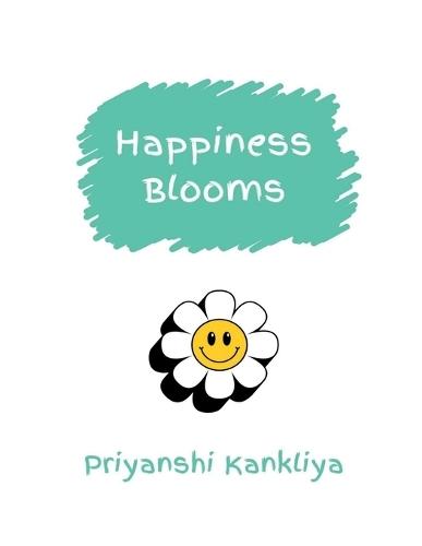 Happiness Blooms