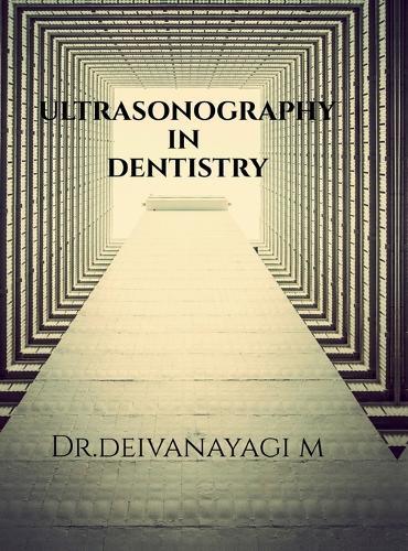 Ultrasonography in Dentistry