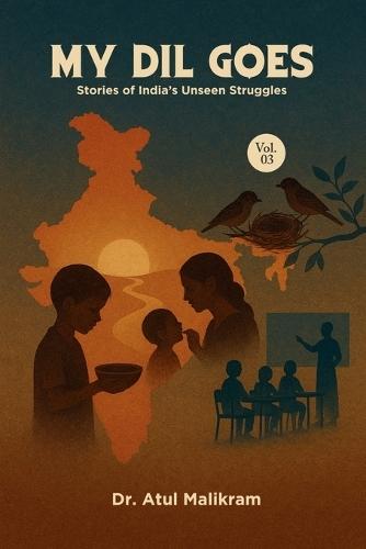 My Dil Goes Vol. 3: Stories of India's Unseen Struggles