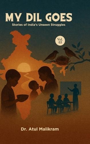 My Dil Goes Vol. 3: Stories of India's Unseen Struggles