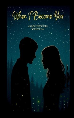 When I Become You: An Epic Poetic Tale