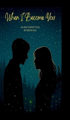 When I Become You: An Epic Poetic Tale