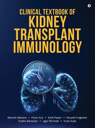 Clinical Textbook of Kidney Transplant Immunology
