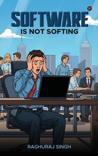 Software Is Not Softing