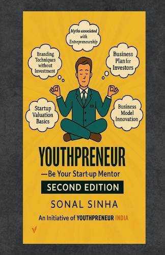 Youthpreneur Second Edition: Be Youtr Start -up Mentor